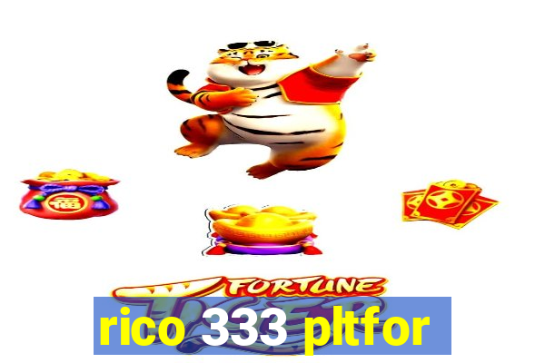 rico 333 pltfor